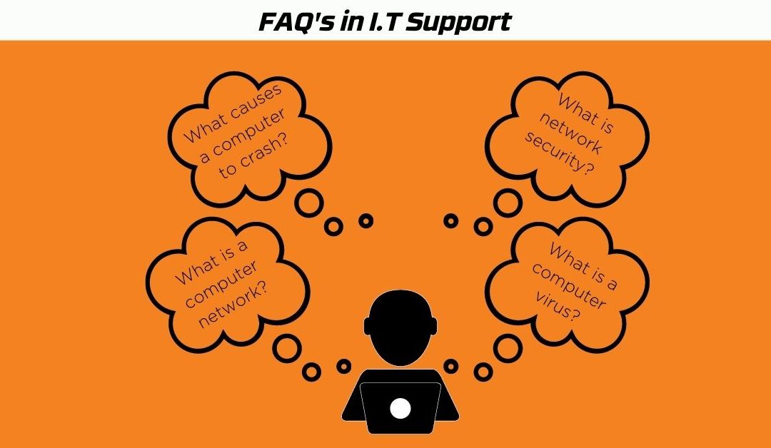 FAQ’s in IT Support